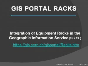 GIS PORTAL RACKS Integration of Equipment Racks in