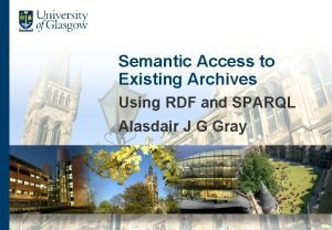 Semantic Access to Existing Archives Using RDF and