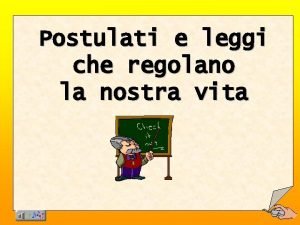 Postulati e leggi che regolano la nostra vita