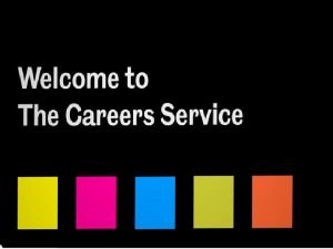 The Careers Service UOS Careers Service Soc Level