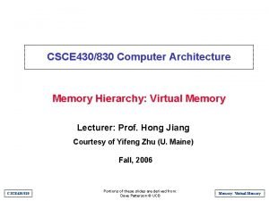 CSCE 430830 Computer Architecture Memory Hierarchy Virtual Memory