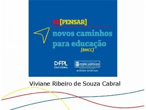 Viviane Ribeiro de Souza Cabral Iniciando a conversa