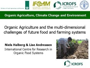 Organic Agriculture Climate Change and Environment Organic Agriculture
