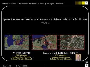 Informatics and Mathematical Modelling Intelligent Signal Processing Sparse