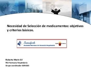 Necesidad de Seleccin de medicamentos objetivos y criterios