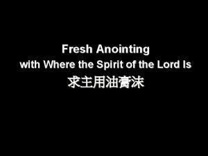 Lord we need a fresh anointing lyrics