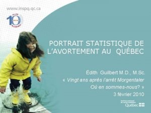 PORTRAIT STATISTIQUE DE LAVORTEMENT AU QUBEC dith Guilbert