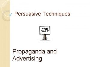 Persuasive propaganda techniques
