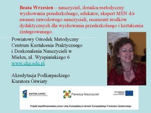 Beata Wrzesie nauczyciel doradca metodyczny wychowania przedszkolnego edukator