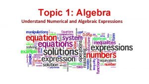 Understand algebraic expressions