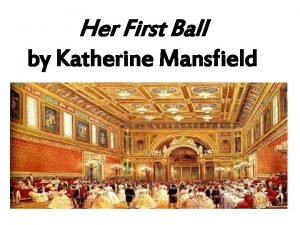 Her first ball katherine mansfield themes