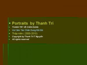 Portraits by Thanh Tr THANH TR V CH