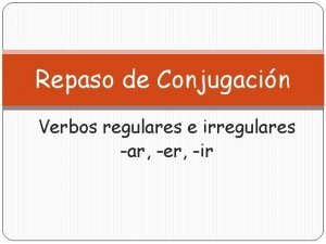 Verbos regulares en ar Verbos regulares en ar