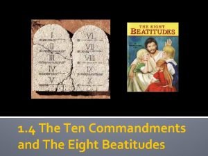 1 4 The Ten Commandments and The Eight