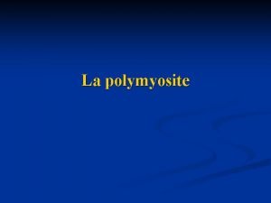 La polymyosite Le cas dun patient n Mr