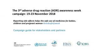 The 3 rd adverse drug reaction ADR awareness