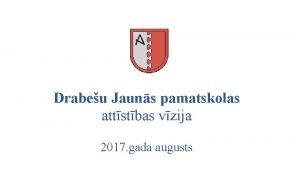 Drabeu Jauns pamatskolas attstbas vzija 2017 gada augusts