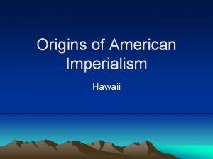 Roots of american imperialism