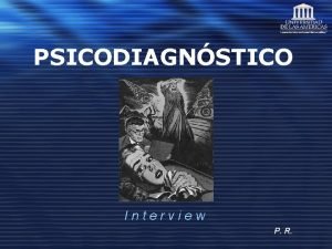PSICODIAGNSTICO Interview P R La entrevista psicolgica Del