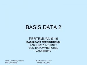 BASIS DATA 2 PERTEMUAN 9 16 BASIS DATA