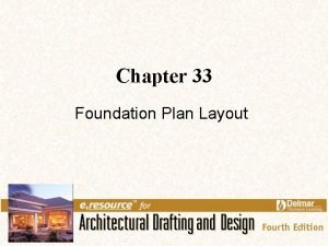 Foundation plan layout