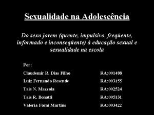 Sexualidade na Adolescncia Do sexo jovem quente impulsivo