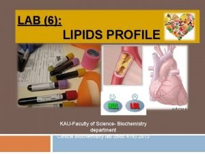 LAB 6 LIPIDS PROFILE KAUFaculty of Science Biochemistry