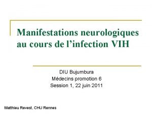 Manifestations neurologiques au cours de linfection VIH DIU