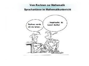 Vom Rechnen zur Mathematik Sprachanlsse im Mathematikunterricht berblick