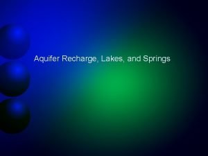 Aquifer Recharge Lakes and Springs The Florida Platform