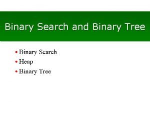 Binary search tree vs heap Binary search tree vs heap