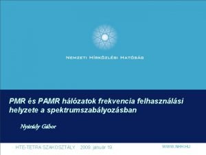 PMR s PAMR hlzatok frekvencia felhasznlsi helyzete a