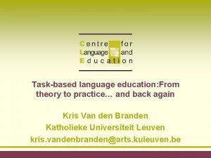 Taskbased language education From theory to practice and