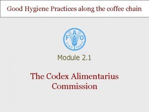 Good Hygiene Practices along the coffee chain Module