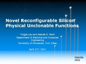 Novel Reconfigurable Silicon Physical Unclonable Functions Yingjie Lao