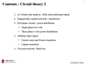 Contents Circuit theory 2 1 1 AC steadystate