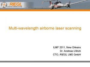 Multiwavelength airborne laser scanning ILMF 2011 New Orleans