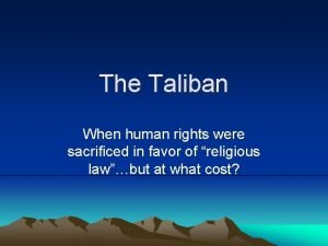 The Taliban When human rights were sacrificed in