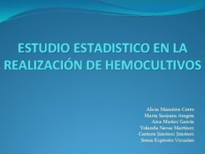 ESTUDIO ESTADISTICO EN LA REALIZACIN DE HEMOCULTIVOS Alicia