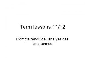 Term lessons 1112 Compte rendu de lanalyse des