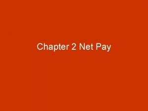Chapter 2 Net Pay 2 1 Deductions from