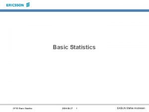 Basic Statistics DFSS Basic Staistics 2004 09 27