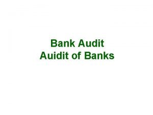 Types of bank audit Types of bank audit