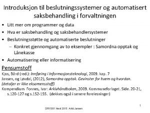 Introduksjon til beslutningssystemer og automatisert saksbehandling i forvaltningen