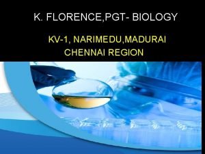 K FLORENCE PGT BIOLOGY KKV1 NARIMEDU MADURAI CHENNAI