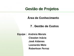 Gesto de Projetos rea de Conhecimento 7 Gesto