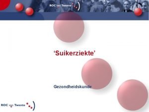 Suikerziekte Gezondheidskunde 2 Diabetes Mellitus De Bloedglucosespiegel is