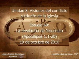 Unidad 8 Visiones del conflicto y triunfo de