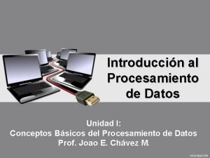 Introduccin al Procesamiento de Datos Unidad I Conceptos