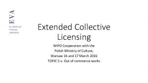 Extended Collective Licensing WIPO Cooperation with the Polish